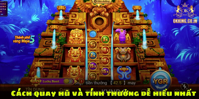Cách quay hũ và tính thưởng dễ hiểu nhất