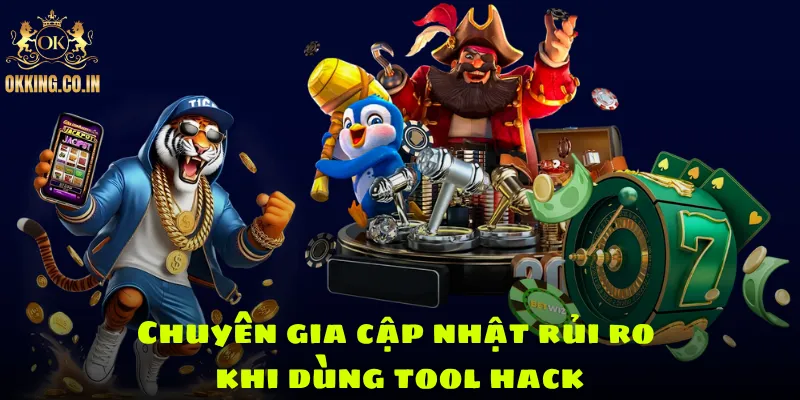 Chuyên gia cập nhật rủi ro khi dùng tool hack