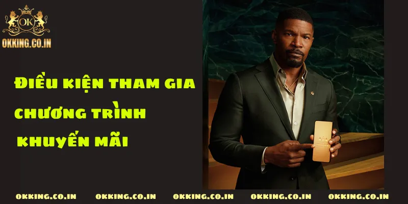 Điều kiện tham gia chương trình khuyến mãi