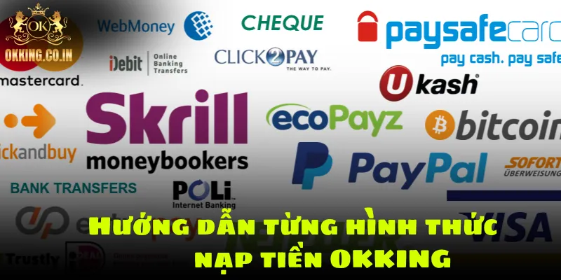 Hướng dẫn từng hình thức nạp tiền OKKING