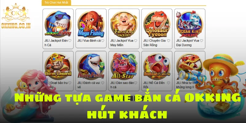 Những tựa game bắn cá OKKING hút khách