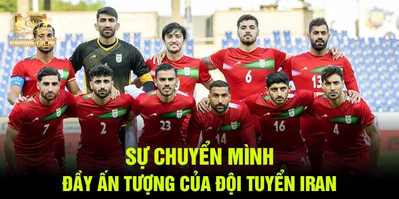 Sự chuyển mình đầy ấn tượng của đội tuyển Iran