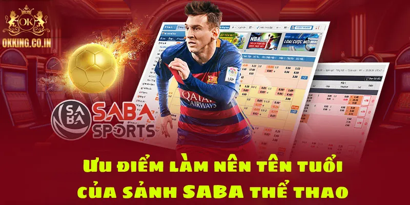 Ưu điểm làm nên tên tuổi của sảnh SABA thể thao