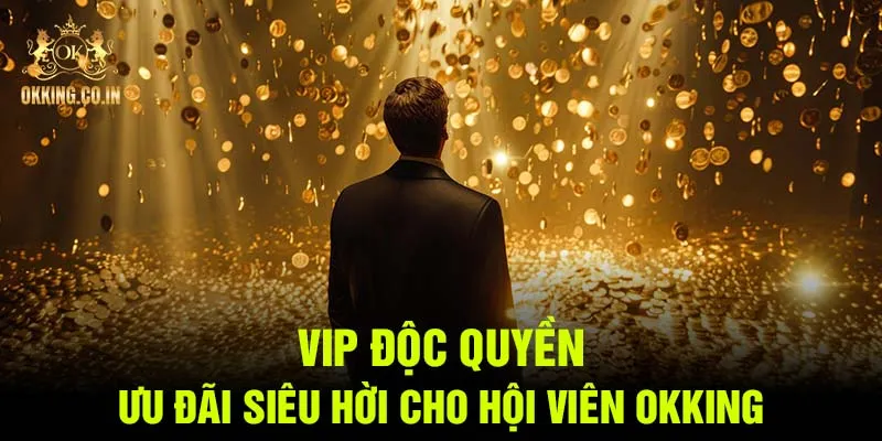 VIP độc quyền